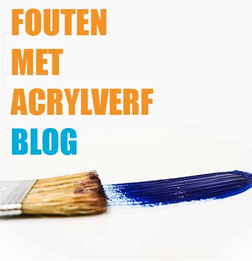 Veel gemaakte fouten met acrylverf